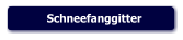 Schneefanggitter